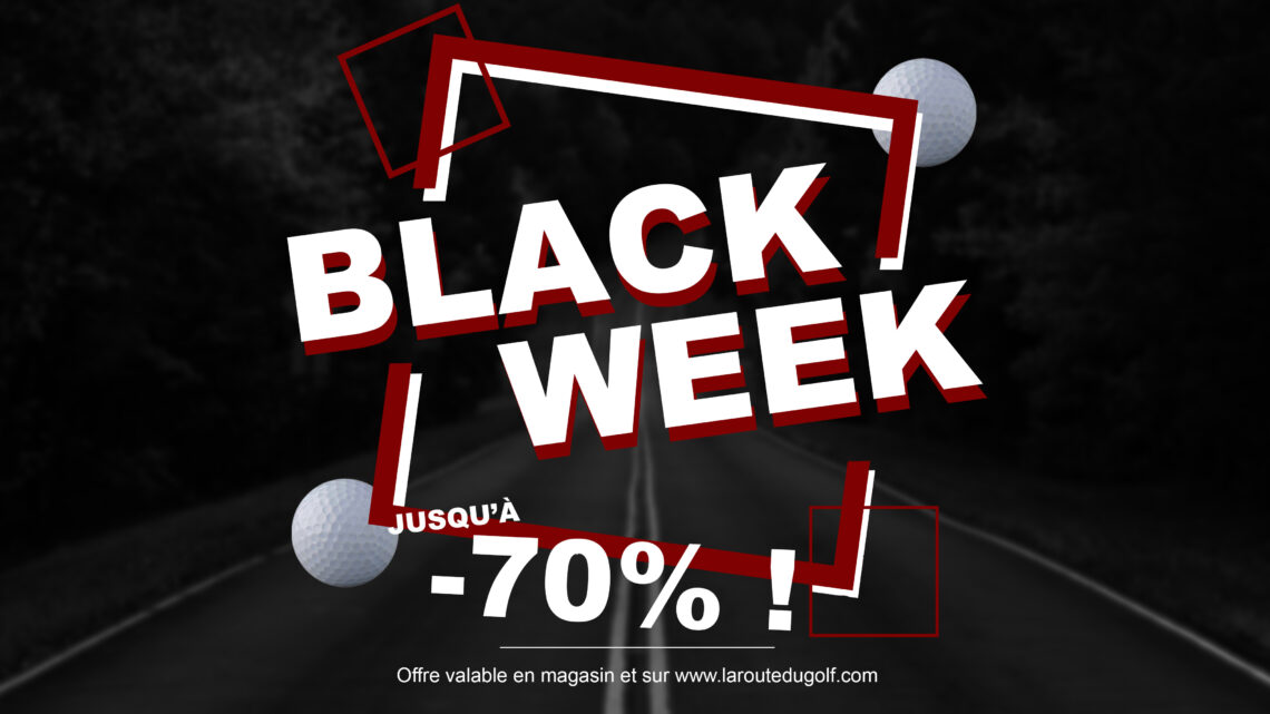 Black Friday Week : Jusqu’à -70% chez La Route du Golf !